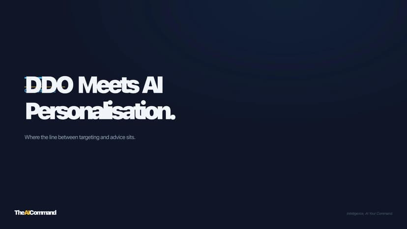 DDO and AI-Driven Personalisation: Where the Boundary Sits